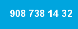 908 738 14 32